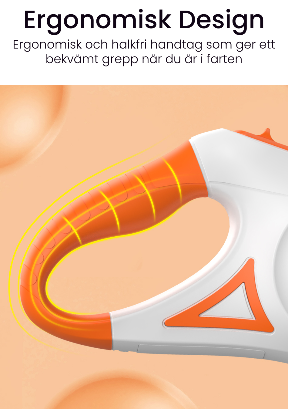 Ergonomiskt grepp minskar trötthet i handen.